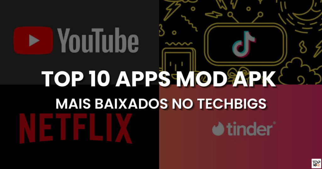 Top 10 Apps Mod APK mais baixados no Techbigs capa