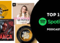 Top 10 melhores podcasts do Spotify