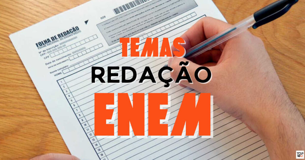 ENEM Top 10 possíveis temas da redação Enem Top 10 temas Redação Enem o que vai cair na redação Enem